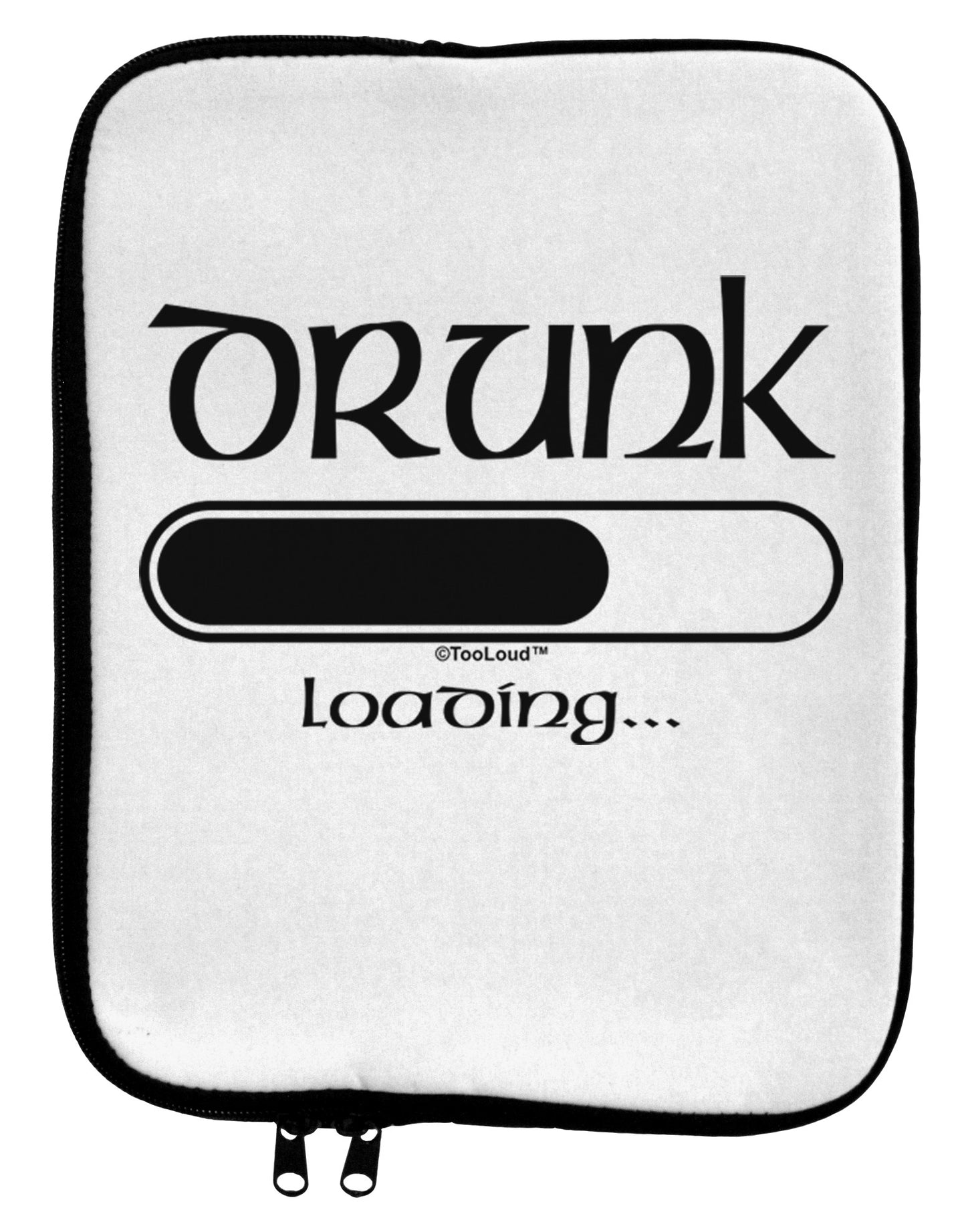 Drunk Loading Bar 9 x 11.5 Tablet Sleeve by TooLoud-TooLoud-White-Black-Davson Sales