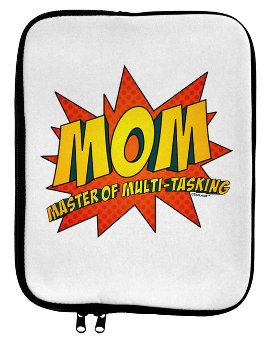 Mom Master Of Multi-tasking 9 x 11.5 Tablet Sleeve-TooLoud-White-Black-Davson Sales