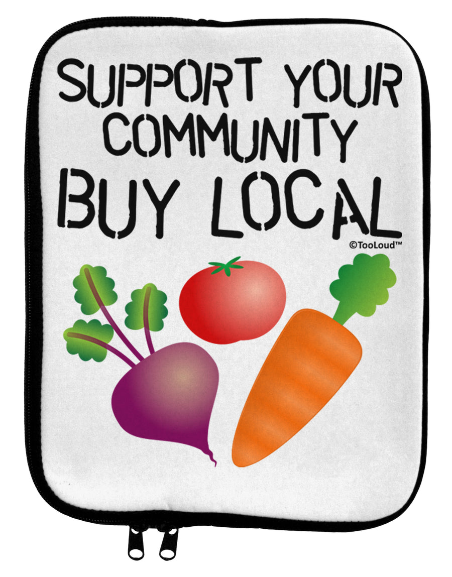 Support Your Community - Buy Local 9 x 11.5 Tablet Sleeve by TooLoud-TooLoud-White-Black-Davson Sales