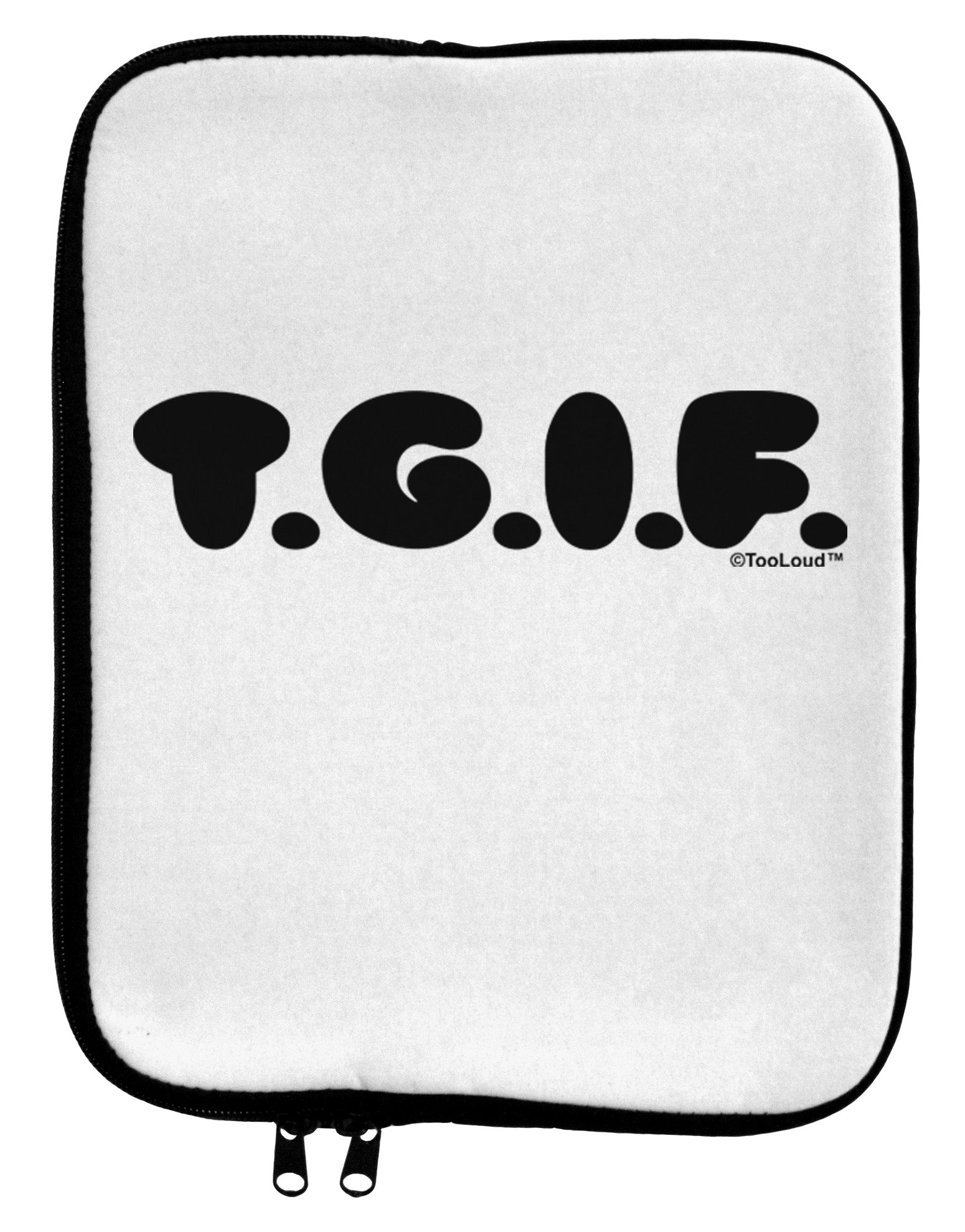 Thank God It's Friday - TGIF 9 x 11.5 Tablet Sleeve by TooLoud-TooLoud-White-Black-Davson Sales