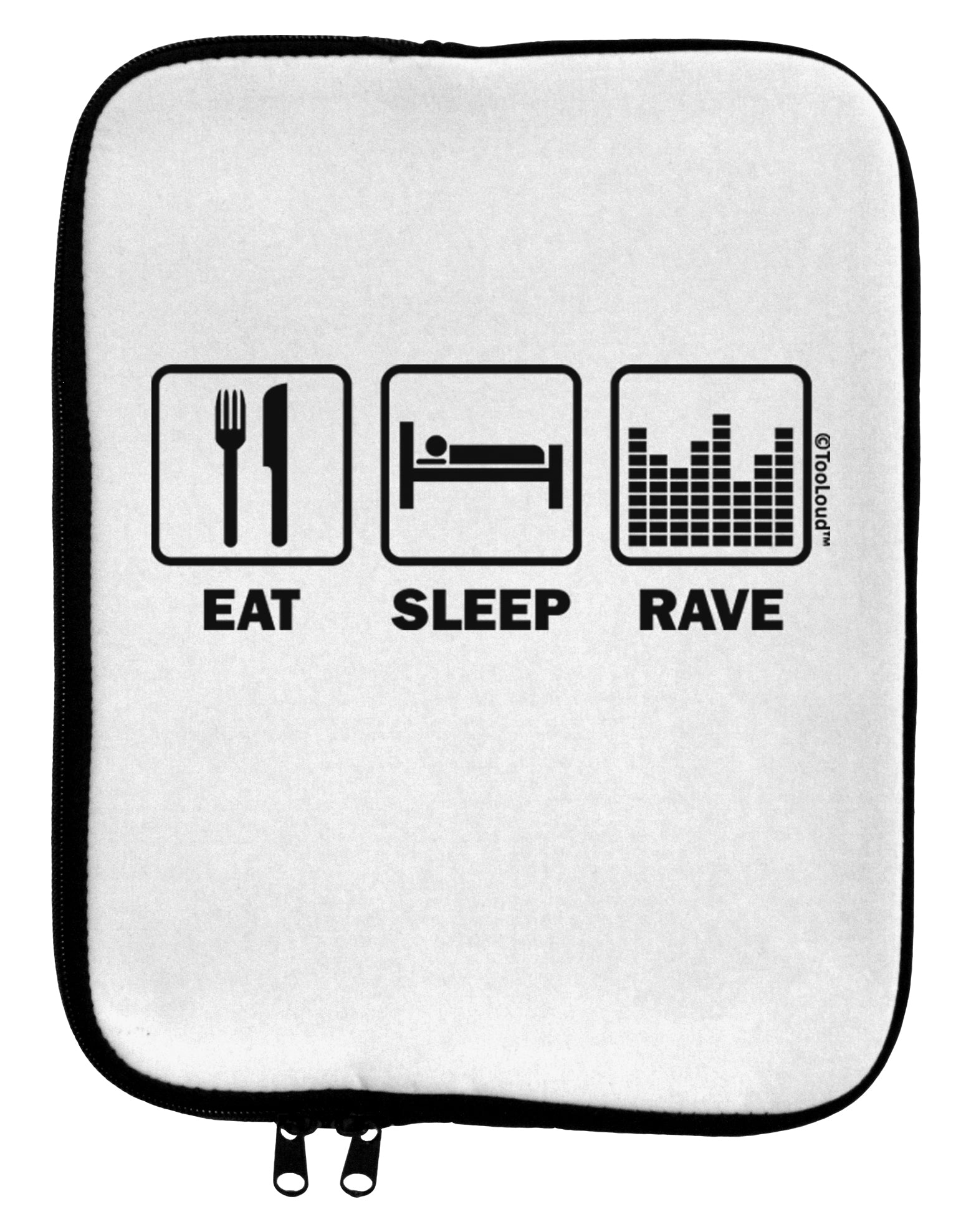 Eat Sleep Rave 9 x 11.5 Tablet Sleeve by TooLoud-TooLoud-White-Black-Davson Sales