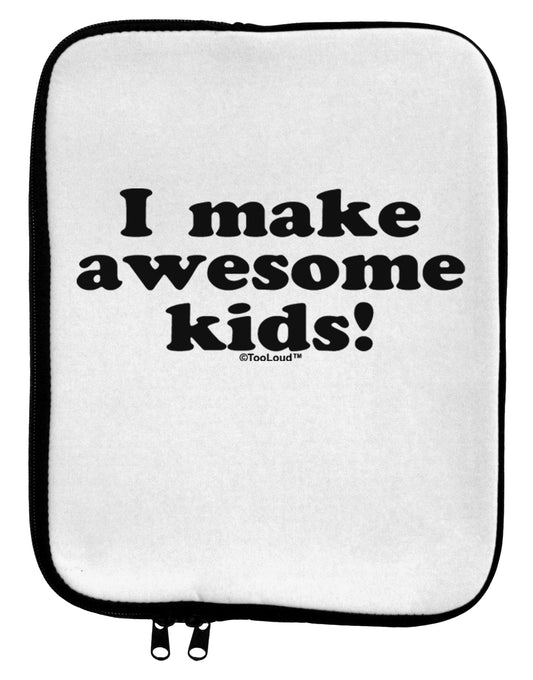 I Make Awesome Kids 9 x 11.5 Tablet Sleeve by TooLoud-TooLoud-White-Black-Davson Sales