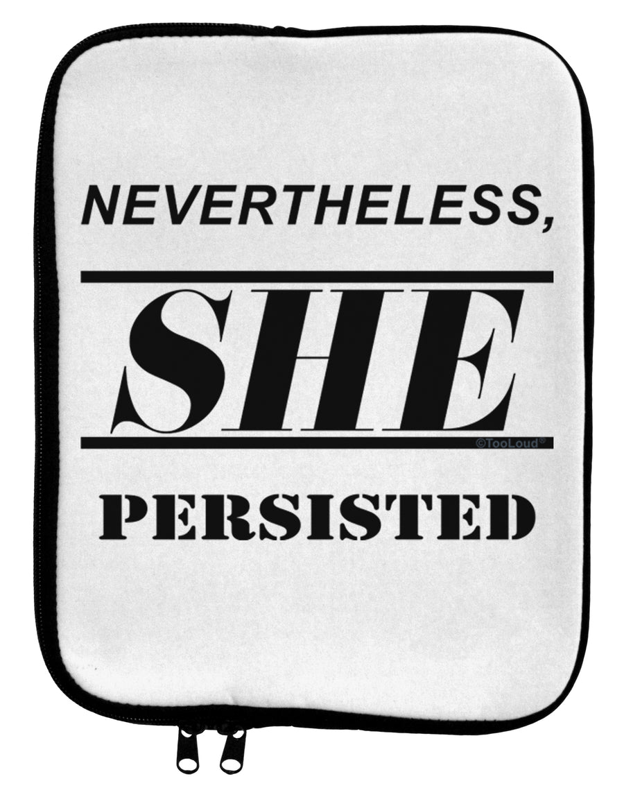 Nevertheless She Persisted Women's Rights 9 x 11.5 Tablet Sleeve by TooLoud-TooLoud-White-Black-Davson Sales