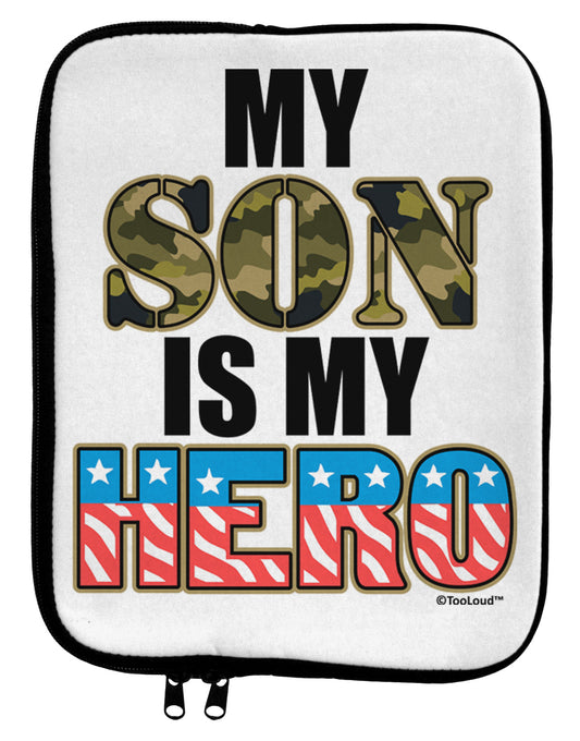 My Son is My Hero - Armed Forces 9 x 11.5 Tablet Sleeve by TooLoud-TooLoud-White-Black-Davson Sales
