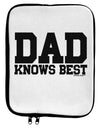 Dad Knows Best 9 x 11.5 Tablet Sleeve by TooLoud-TooLoud-White-Black-Davson Sales