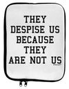 They Despise Us Because They Are Not Us 9 x 11.5 Tablet Sleeve by TooLoud-TooLoud-White-Black-Davson Sales