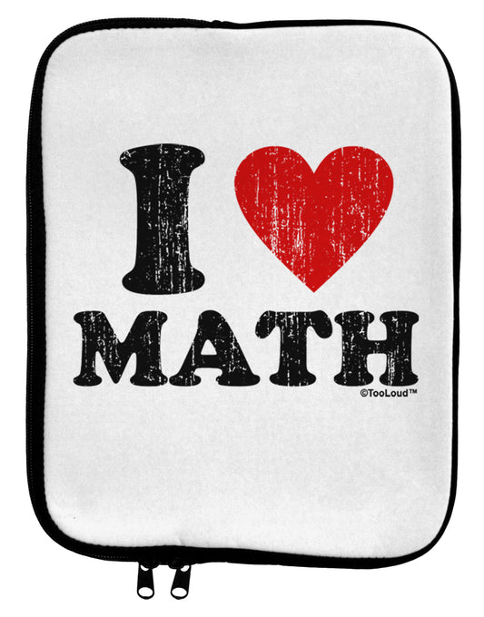 I Heart Math Distressed 9 x 11.5 Tablet Sleeve by TooLoud-TooLoud-White-Black-Davson Sales
