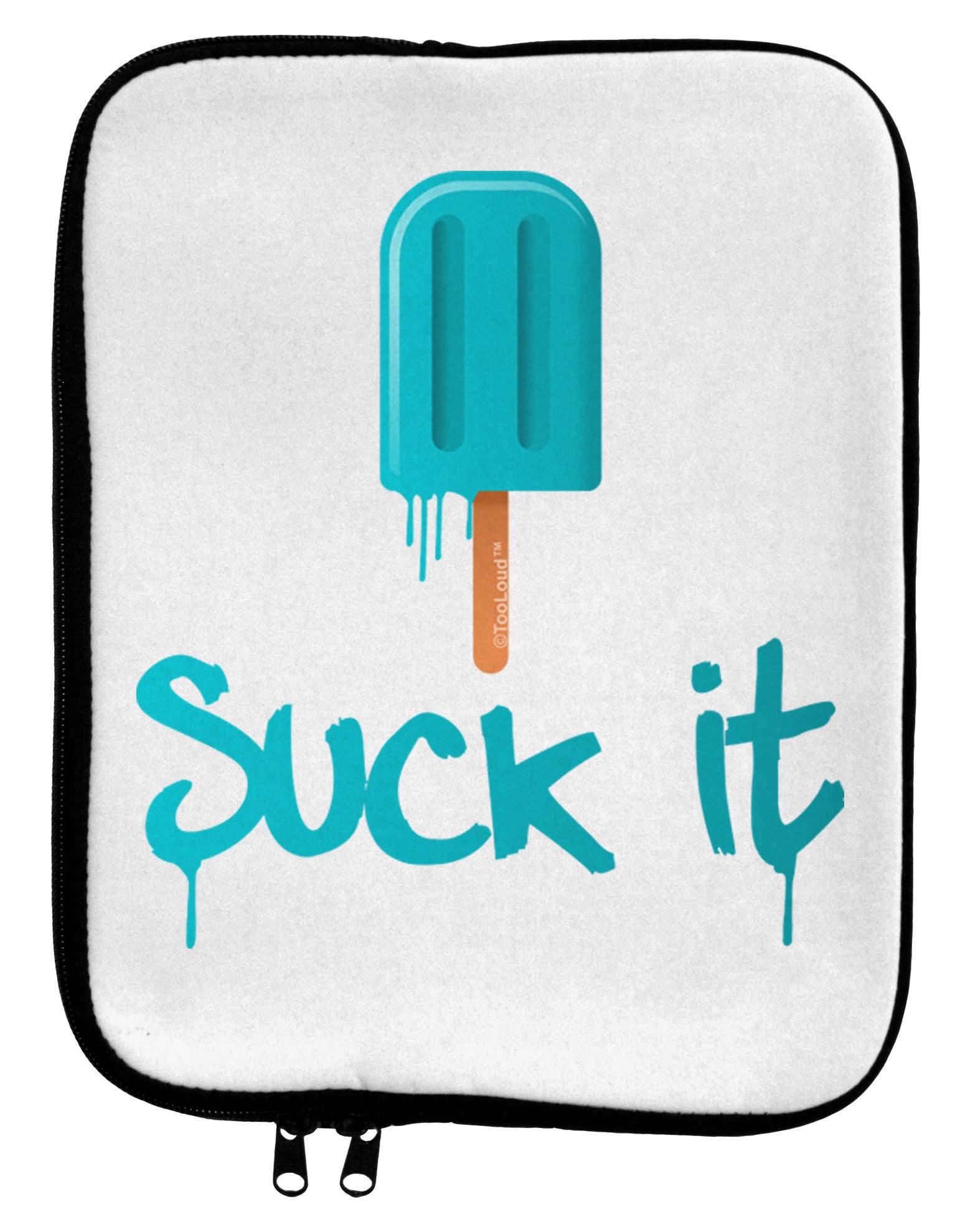 Suck It Popsicle 9 x 11.5 Tablet Sleeve-TooLoud-White-Black-Davson Sales