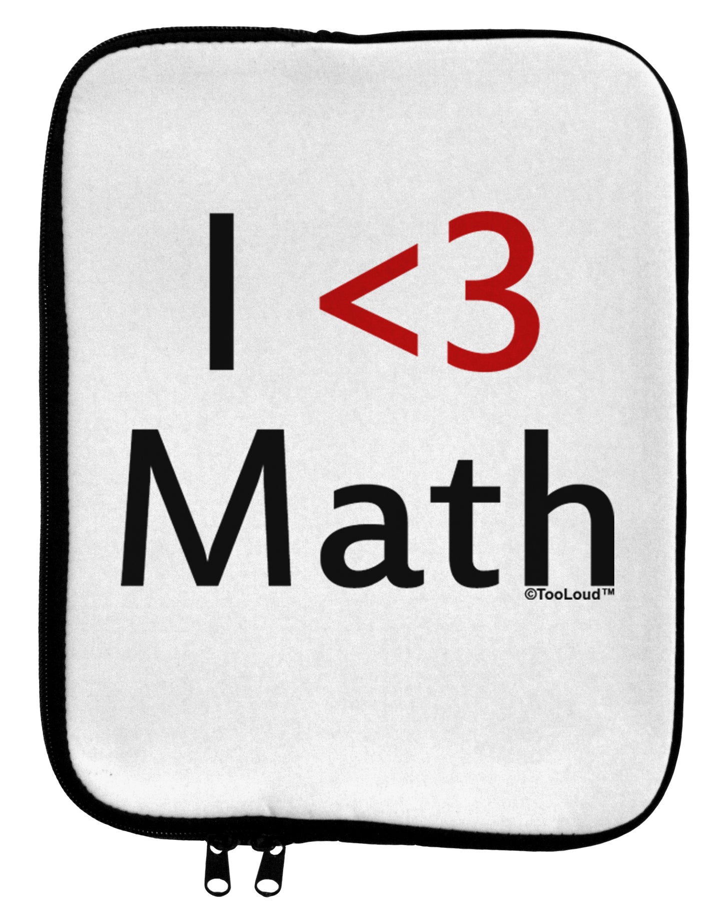 I Heart Math 9 x 11.5 Tablet Sleeve by TooLoud-TooLoud-White-Black-Davson Sales