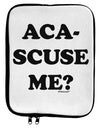 Aca-Scuse Me 9 x 11.5 Tablet Sleeve by TooLoud-TooLoud-White-Black-Davson Sales