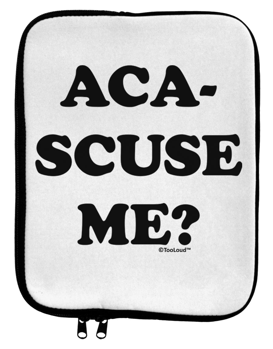 Aca-Scuse Me 9 x 11.5 Tablet Sleeve by TooLoud-TooLoud-White-Black-Davson Sales