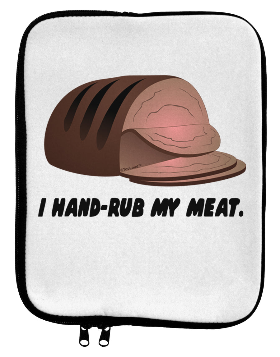 I Hand-Rub My Meat - Roast Beef 9 x 11.5 Tablet Sleeve by TooLoud-TooLoud-White-Black-Davson Sales