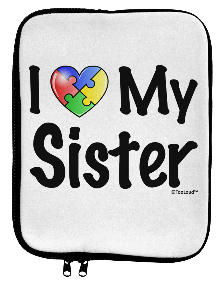 I Heart My Sister - Autism Awareness 9 x 11.5 Tablet Sleeve by TooLoud-TooLoud-White-Black-Davson Sales