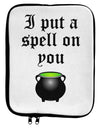 I Put A Spell On You Witches Cauldron Halloween 9 x 11.5 Tablet Sleeve-TooLoud-White-Black-Davson Sales