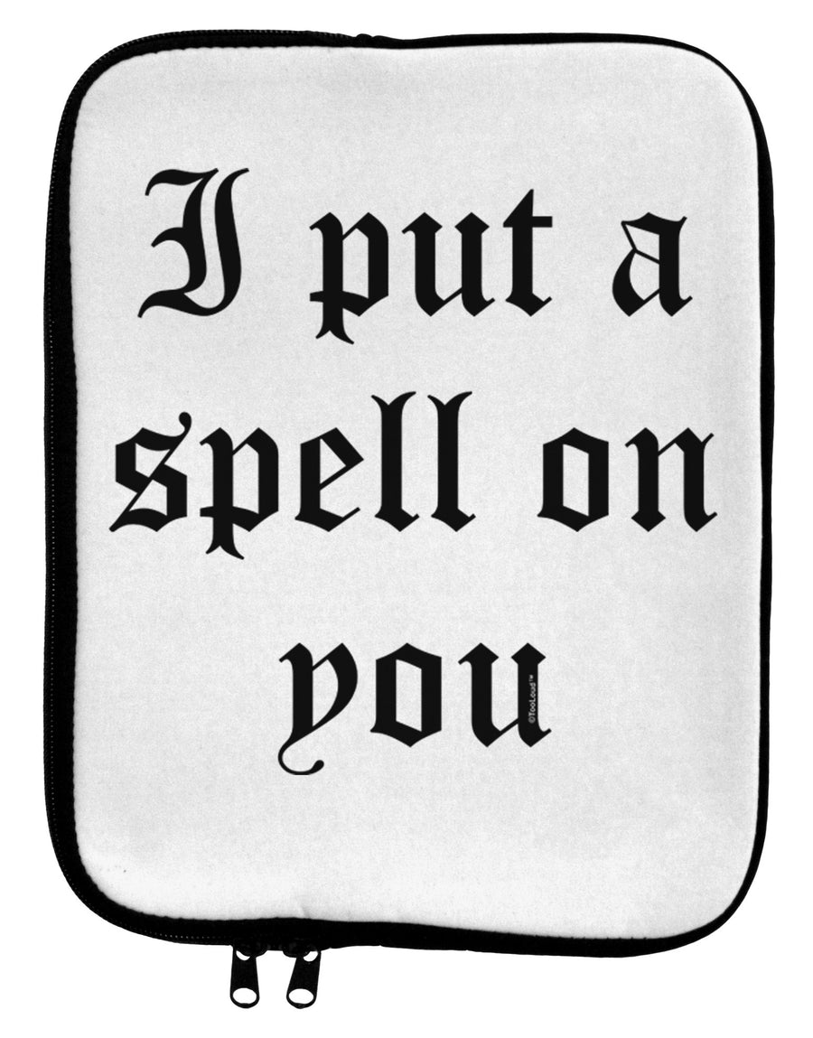 I Put A Spell On You Halloween - Text 9 x 11.5 Tablet Sleeve-TooLoud-White-Black-Davson Sales