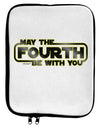 May The Fourth Be With You 9 x 11.5 Tablet Sleeve-TooLoud-White-Black-Davson Sales