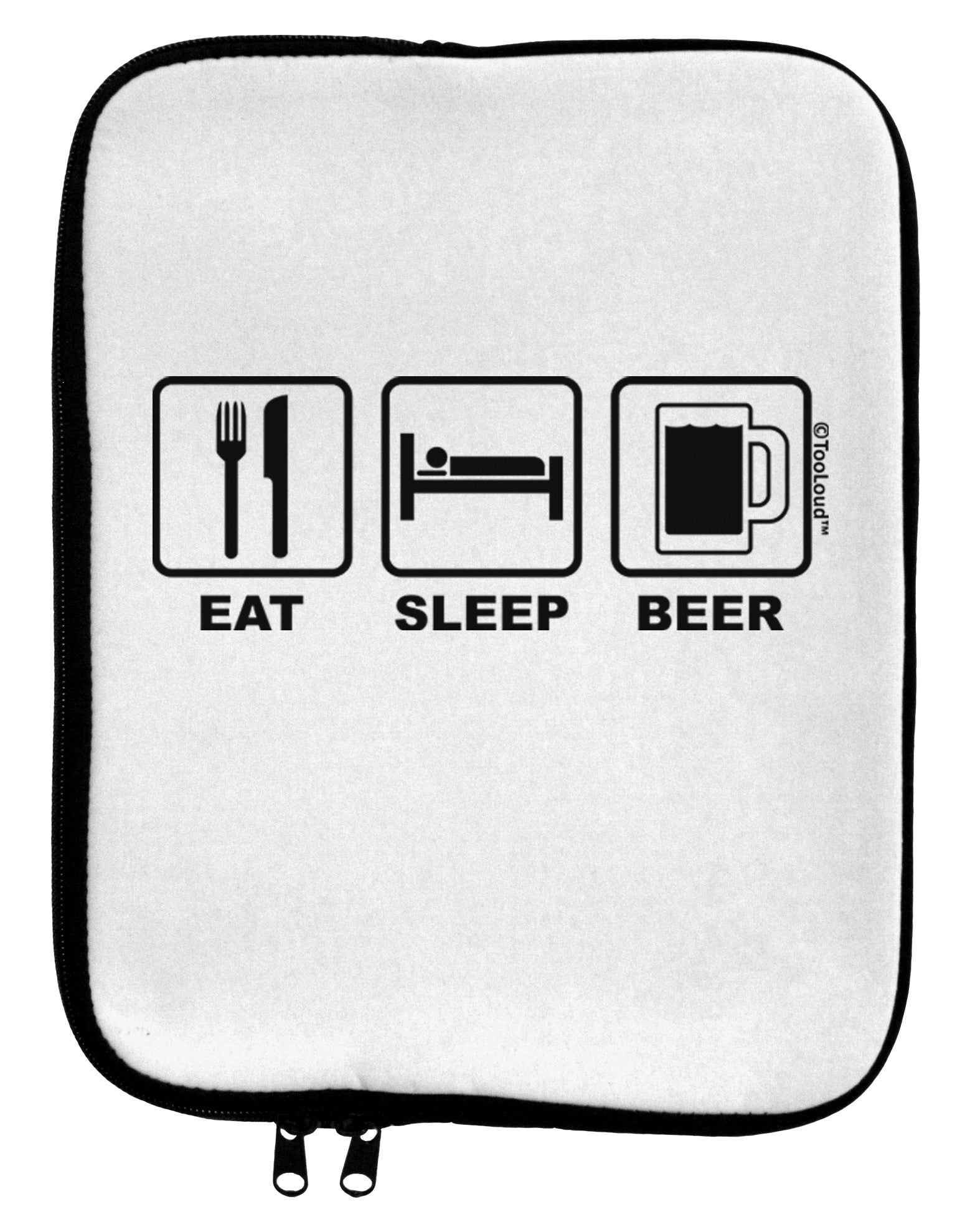 Eat Sleep Beer Design 9 x 11.5 Tablet Sleeve by TooLoud-TooLoud-White-Black-Davson Sales