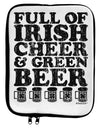 Full of Irish Cheer and Green Beer 9 x 11.5 Tablet Sleeve by TooLoud-TooLoud-White-Black-Davson Sales