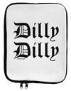 Dilly Dilly Beer Drinking Funny 9 x 11.5 Tablet Sleeve by TooLoud-TooLoud-White-Black-Davson Sales