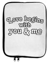 Love Begins With You and Me 9 x 11.5 Tablet Sleeve by TooLoud-TooLoud-White-Black-Davson Sales