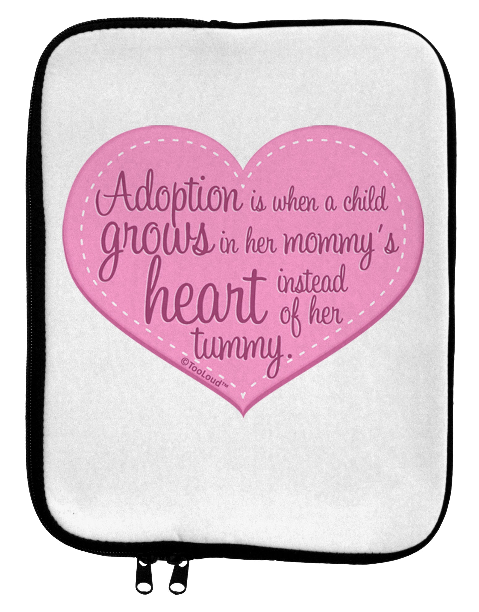 Adoption is When - Mom and Daughter Quote 9 x 11.5 Tablet Sleeve by TooLoud-TooLoud-White-Black-Davson Sales