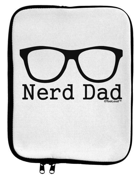 Nerd Dad - Glasses 9 x 11.5 Tablet Sleeve by TooLoud-TooLoud-White-Black-Davson Sales