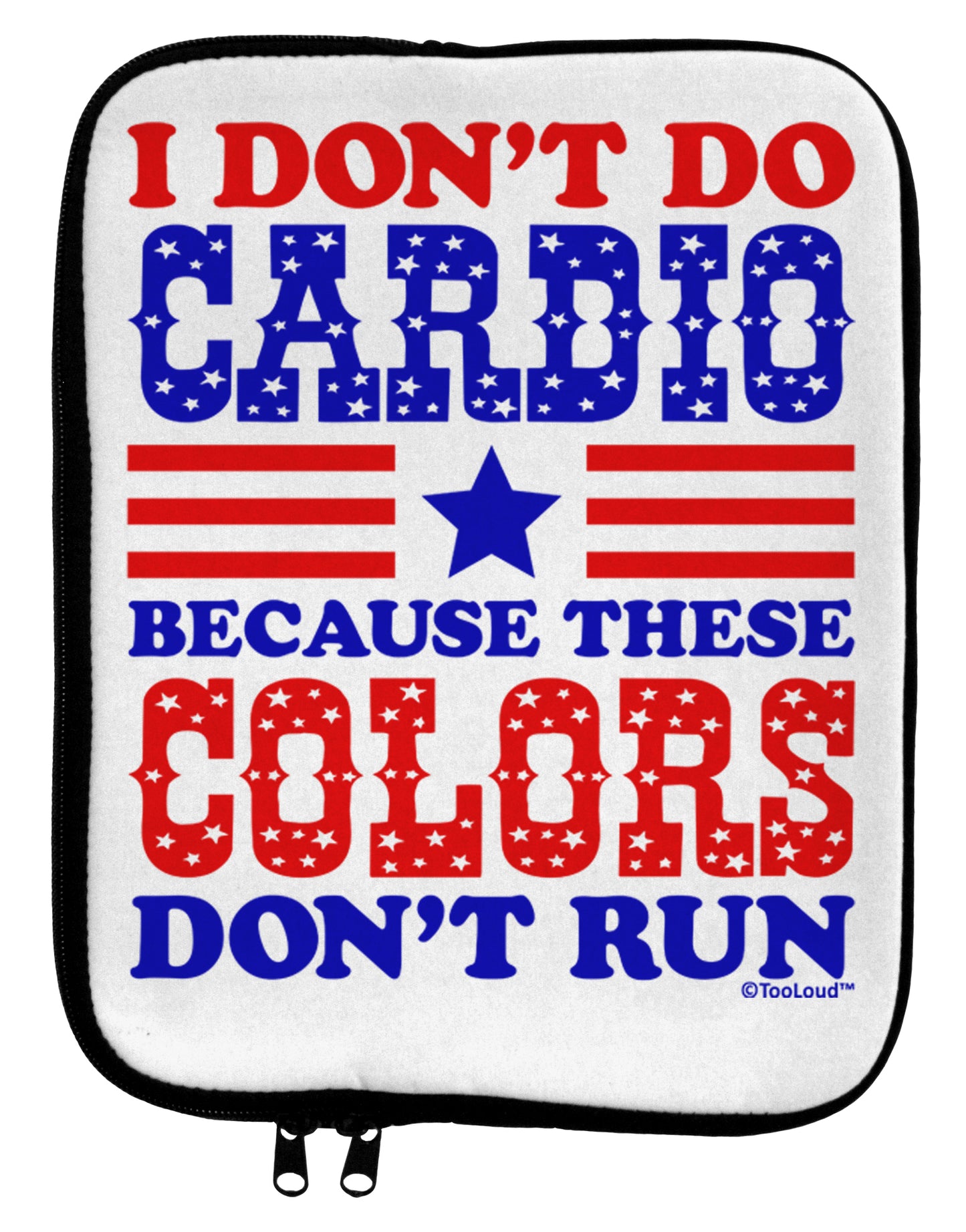 I Don't Do Cardio Because These Colors Don't Run 9 x 11.5 Tablet Sleeve by TooLoud-TooLoud-White-Black-Davson Sales