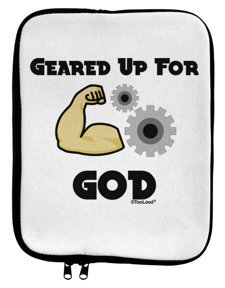 Geared Up For God 9 x 11.5 Tablet  Sleeve by TooLoud