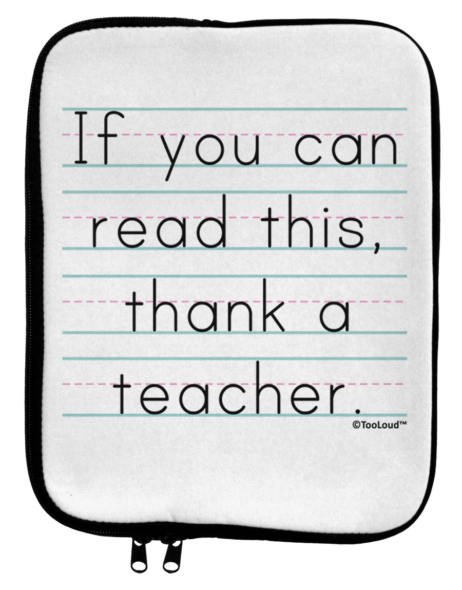 If You Can Read This - Thank a Teacher 9 x 11.5 Tablet Sleeve by TooLoud-TooLoud-White-Black-Davson Sales