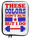 These Colors Don't Run But I Do - Patriotic Workout 9 x 11.5 Tablet Sleeve by TooLoud-TooLoud-White-Black-Davson Sales