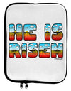 He Is Risen - Easter - Sunrise Letters 9 x 11.5 Tablet Sleeve by TooLoud-TooLoud-White-Black-Davson Sales