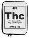 420 Element THC Funny Stoner 9 x 11.5 Tablet Sleeve by TooLoud-TooLoud-White-Black-Davson Sales