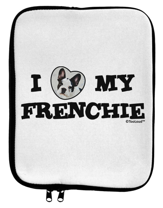 I Heart My Frenchie 9 x 11.5 Tablet Sleeve by TooLoud-TooLoud-White-Black-Davson Sales