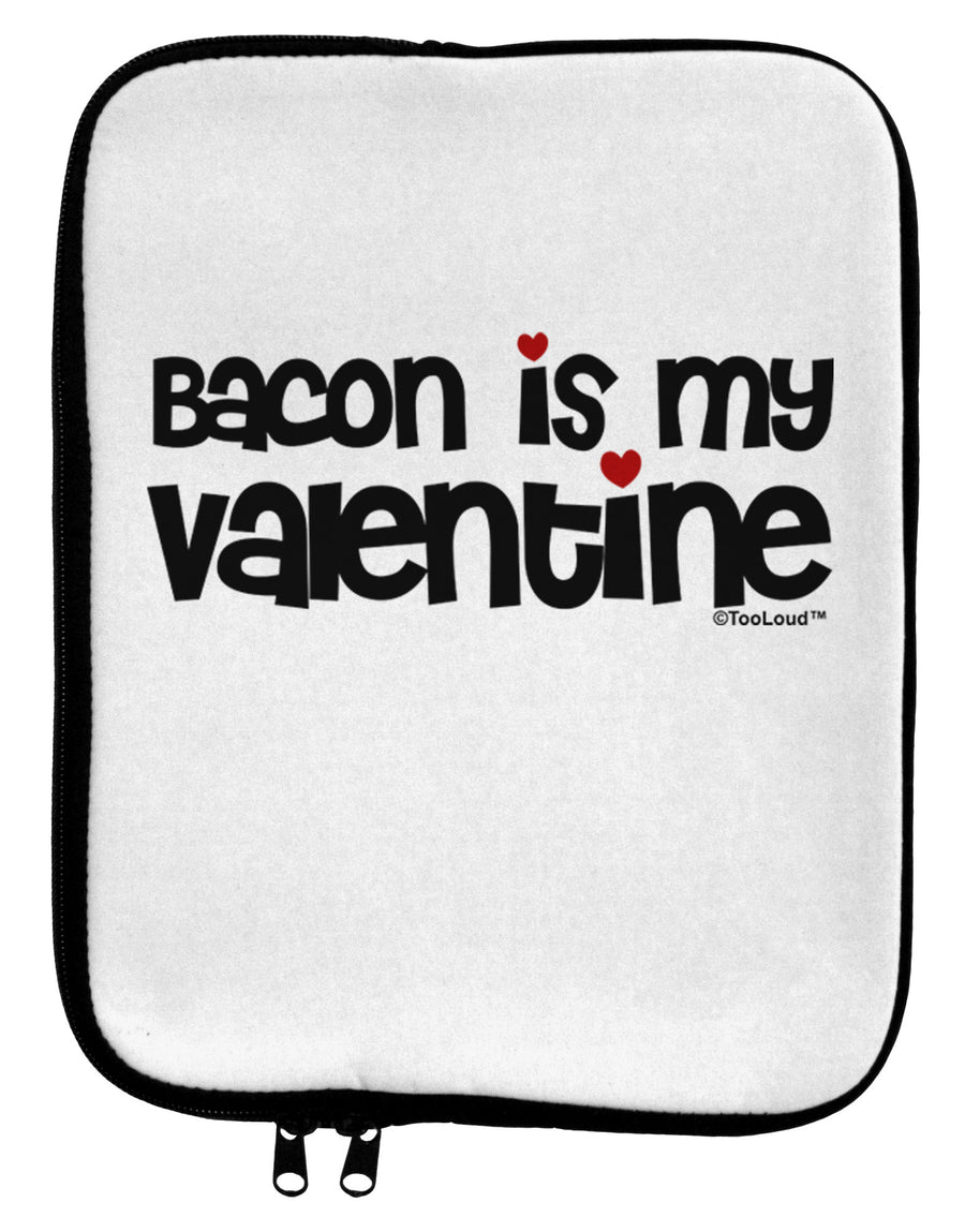 Bacon is My Valentine 9 x 11.5 Tablet Sleeve by TooLoud-TooLoud-White-Black-Davson Sales