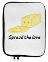 Butter - Spread the Love 9 x 11.5 Tablet Sleeve-TooLoud-White-Black-Davson Sales