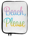 Beach Please - Summer Colors 9 x 11.5 Tablet Sleeve by TooLoud-TooLoud-White-Black-Davson Sales