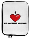 I Heart My Awesome Husband 9 x 11.5 Tablet Sleeve by TooLoud-TooLoud-White-Black-Davson Sales