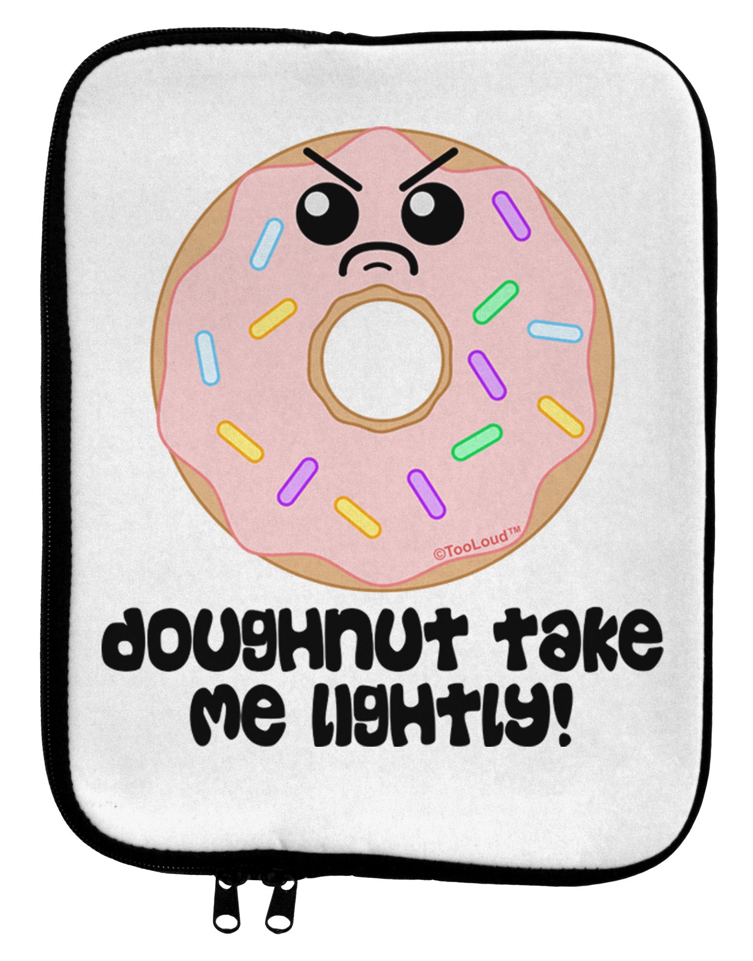 Doughnut - Doughnut Take Me Lightly 9 x 11.5 Tablet Sleeve by TooLoud-TooLoud-White-Black-Davson Sales