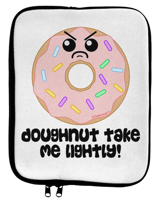 Doughnut - Doughnut Take Me Lightly 9 x 11.5 Tablet Sleeve by TooLoud-TooLoud-White-Black-Davson Sales