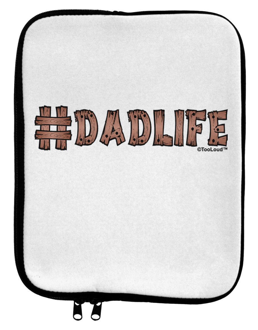 Hashtag Dadlife 9 x 11.5 Tablet Sleeve by TooLoud-TooLoud-White-Black-Davson Sales