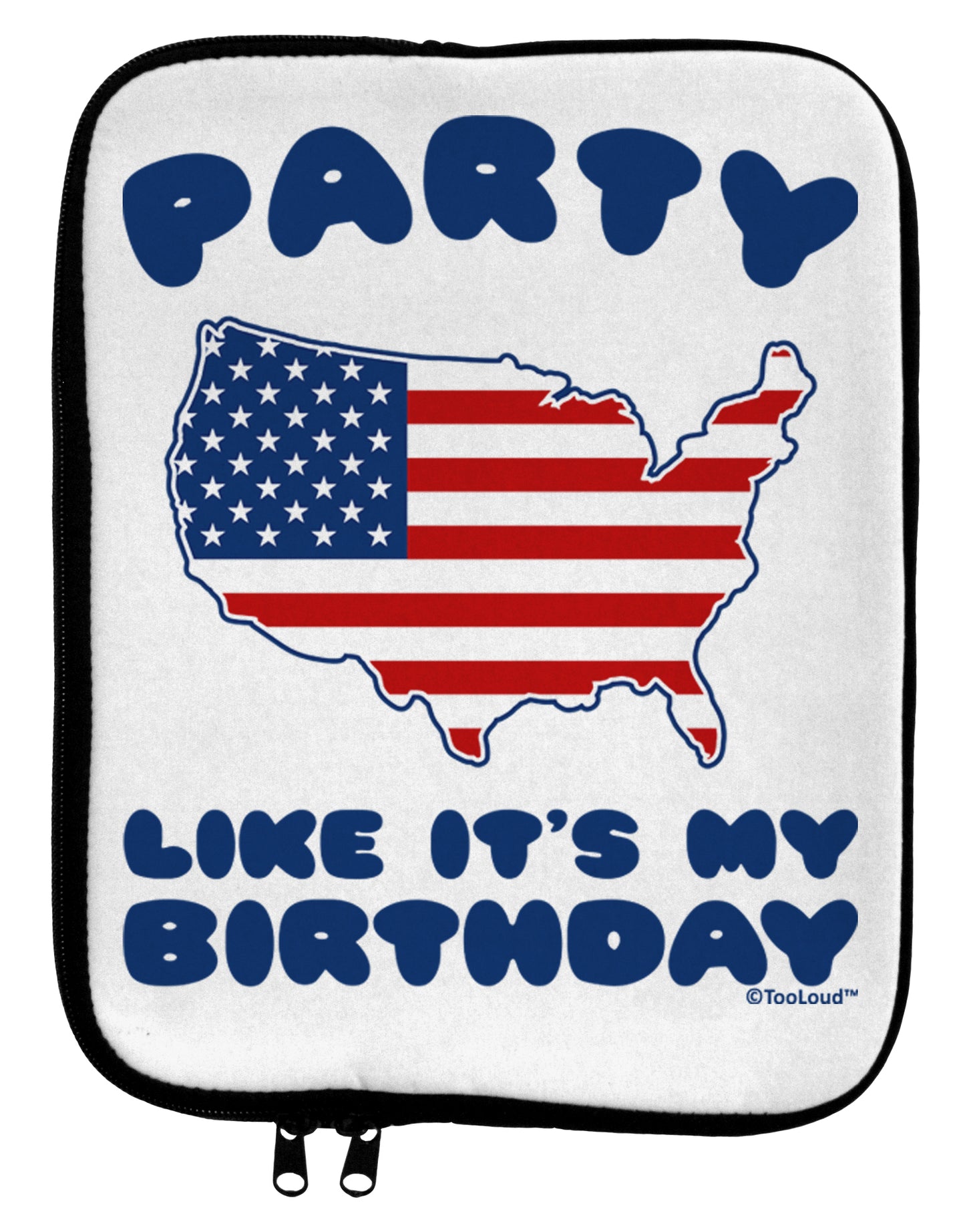 Party Like It's My Birthday - 4th of July 9 x 11.5 Tablet Sleeve by TooLoud-TooLoud-White-Black-Davson Sales