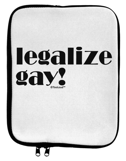 Legalize Gay 9 x 11.5 Tablet Sleeve by TooLoud-TooLoud-White-Black-Davson Sales