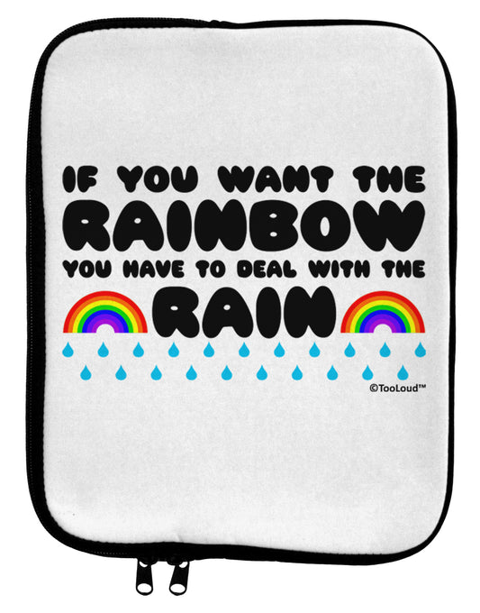 If You Want The Rainbow Quote 9 x 11.5 Tablet Sleeve by TooLoud-TooLoud-White-Black-Davson Sales