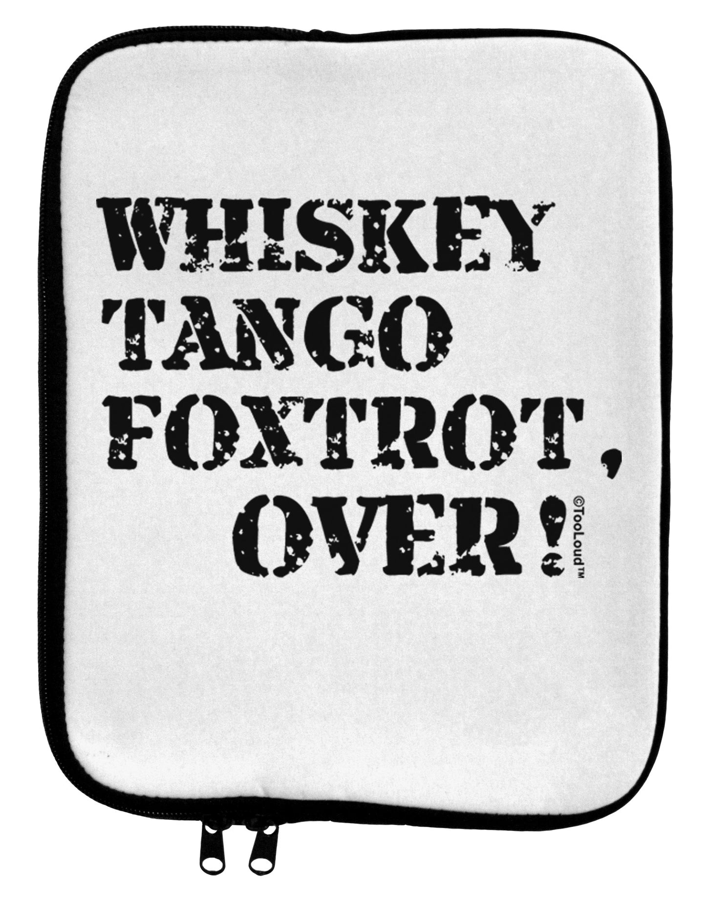 Whiskey Tango Foxtrot WTF 9 x 11.5 Tablet Sleeve by TooLoud-TooLoud-White-Black-Davson Sales