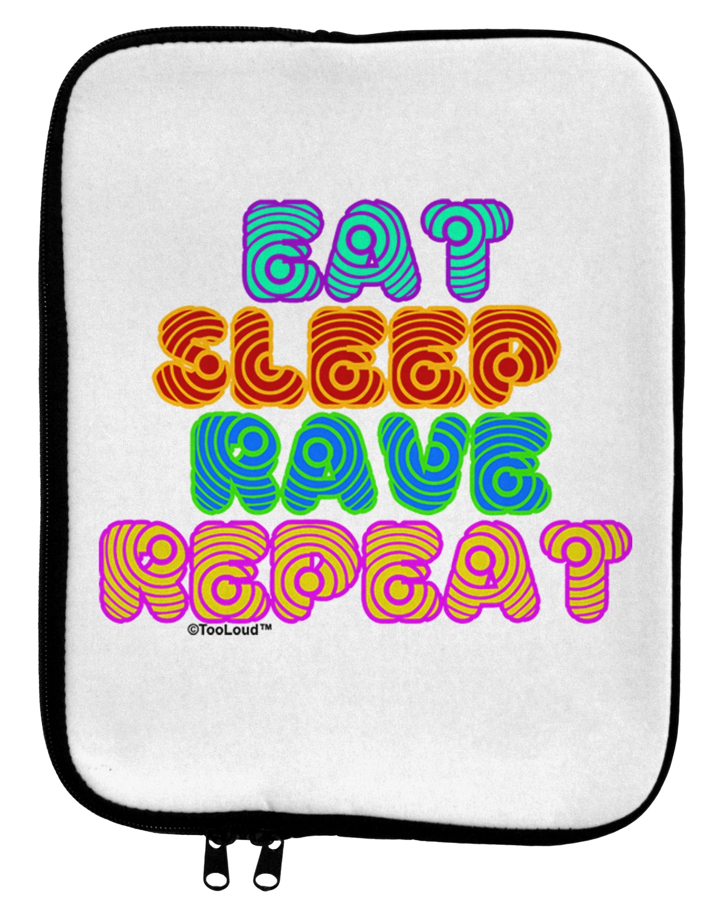 Eat Sleep Rave Repeat Hypnotic 9 x 11.5 Tablet Sleeve by TooLoud-TooLoud-White-Black-Davson Sales