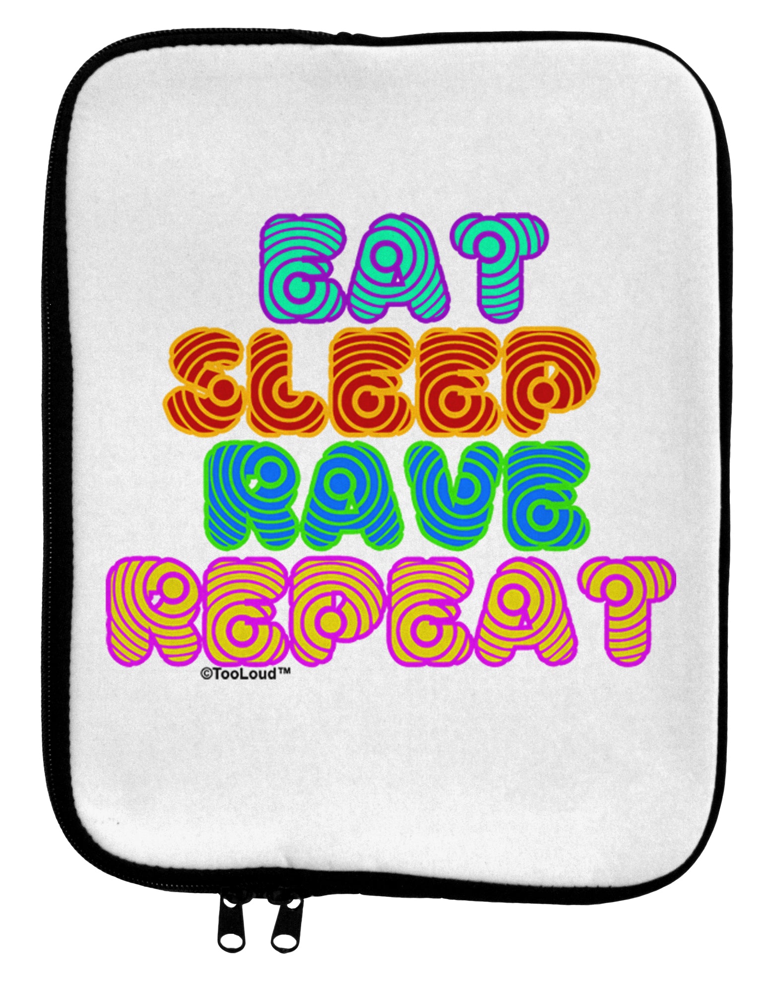 Eat Sleep Rave Repeat Hypnotic 9 x 11.5 Tablet Sleeve by TooLoud-TooLoud-White-Black-Davson Sales