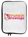 Drunken Grown ups Funny Drinking 9 x 11.5 Tablet Sleeve by TooLoud-TooLoud-White-Black-Davson Sales