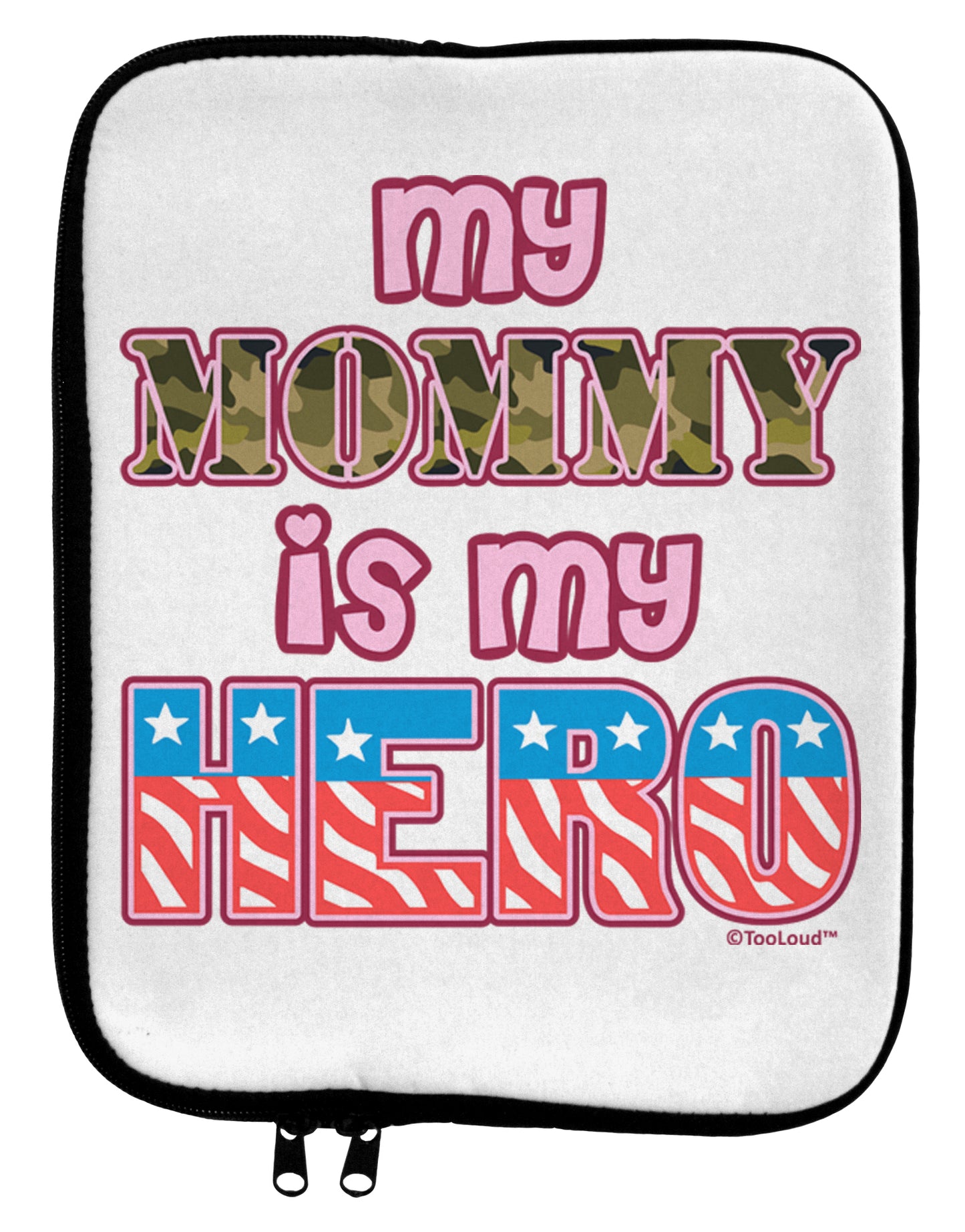 My Mommy is My Hero - Armed Forces - Pink 9 x 11.5 Tablet Sleeve by TooLoud-TooLoud-White-Black-Davson Sales