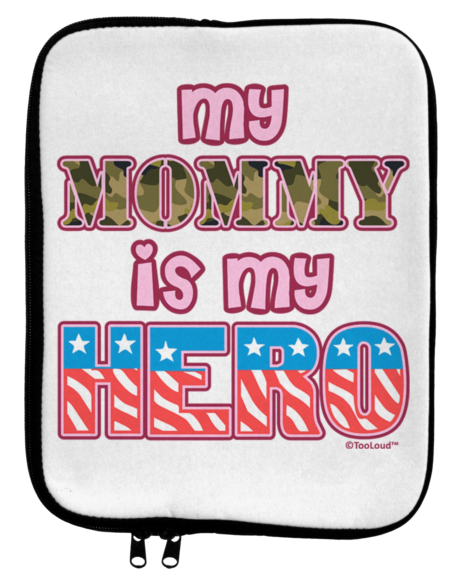 My Mommy is My Hero - Armed Forces - Pink 9 x 11.5 Tablet Sleeve by TooLoud-TooLoud-White-Black-Davson Sales