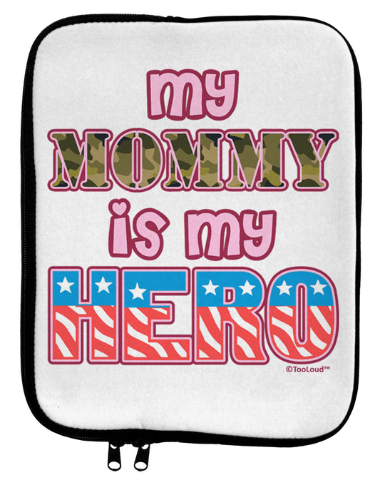 My Mommy is My Hero - Armed Forces - Pink 9 x 11.5 Tablet Sleeve by TooLoud-TooLoud-White-Black-Davson Sales